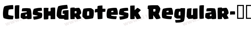 ClashGrotesk Regular字体转换